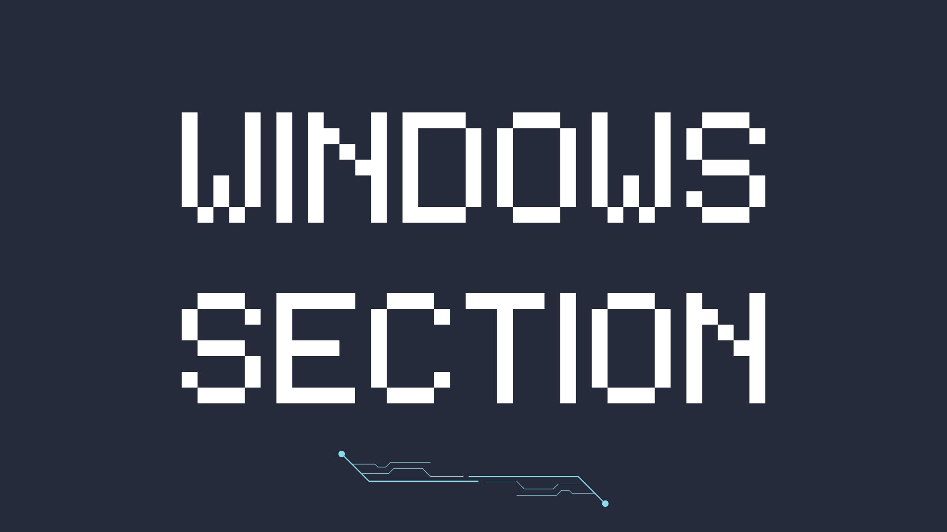 Windows Section