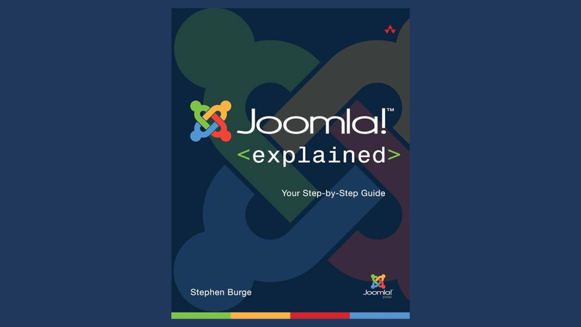 Joomla! Explained: Your Step-by-Step Guide - Stephen Burge - eBook